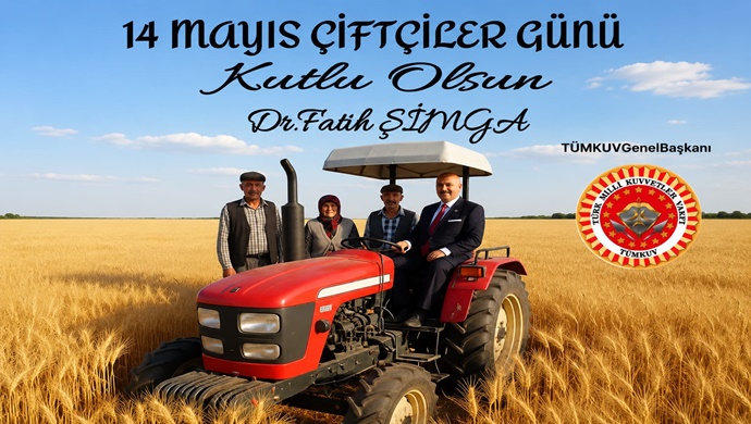 DR. FATİH ŞİMGA`DAN 14 MAYIS DÜNYA ÇİFTÇİLER GÜNÜ MESAJI